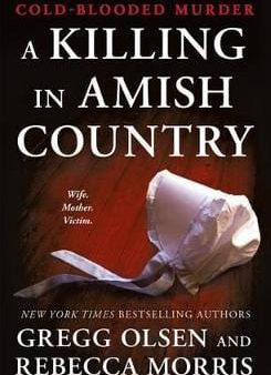 A Killing in Amish Country: Sex, Betrayal, and a Cold-Blooded Murder Supply