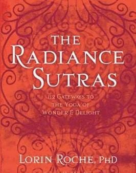 The Radiance Sutras: 112 Gateways to the Yoga of Wonder and Delight For Sale