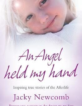 An Angel Held My Hand: Inspiring True Stories of the Afterlife Online Sale