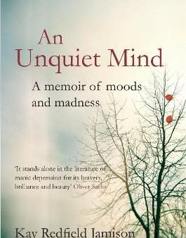 An Unquiet Mind: A memoir of moods and madness Cheap